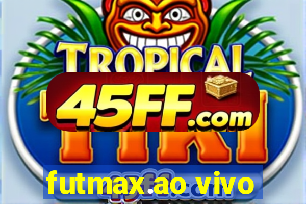 futmax.ao vivo